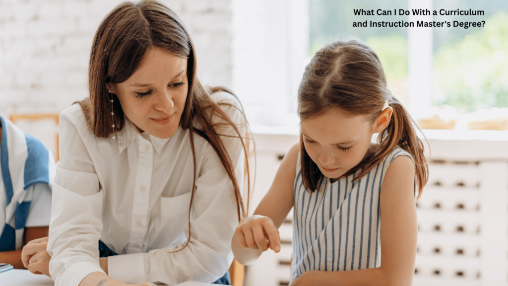 10 Jobs You Can Do With a Curriculum and Instruction Degree