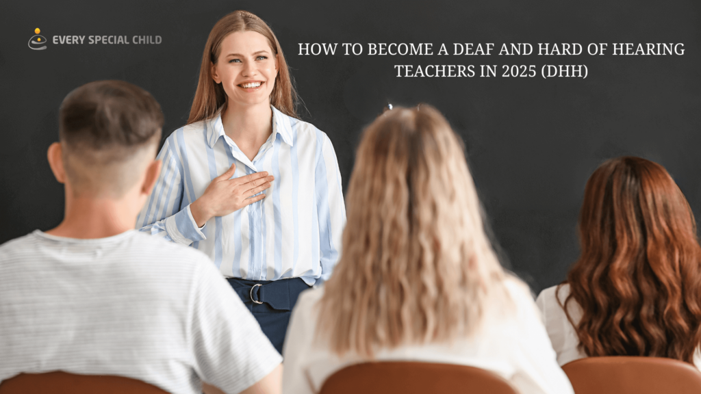 How to Become a Deaf and Hard of Hearing Teachers in 2025 (DHH)