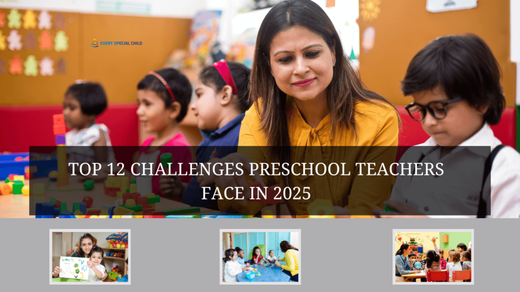 Top 12 Challenges Preschool Teachers Face in 2025
