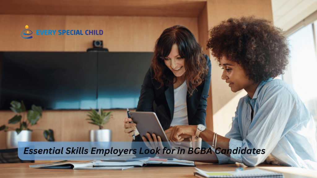 Essential Skills Employers Look for in BCBA Candidates