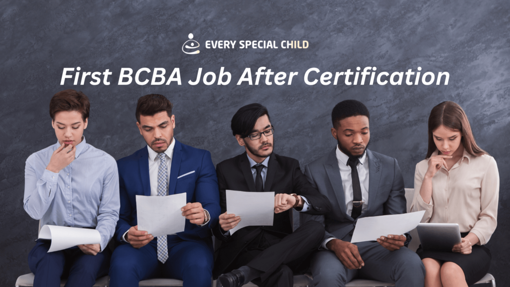 First BCBA Job After Certification