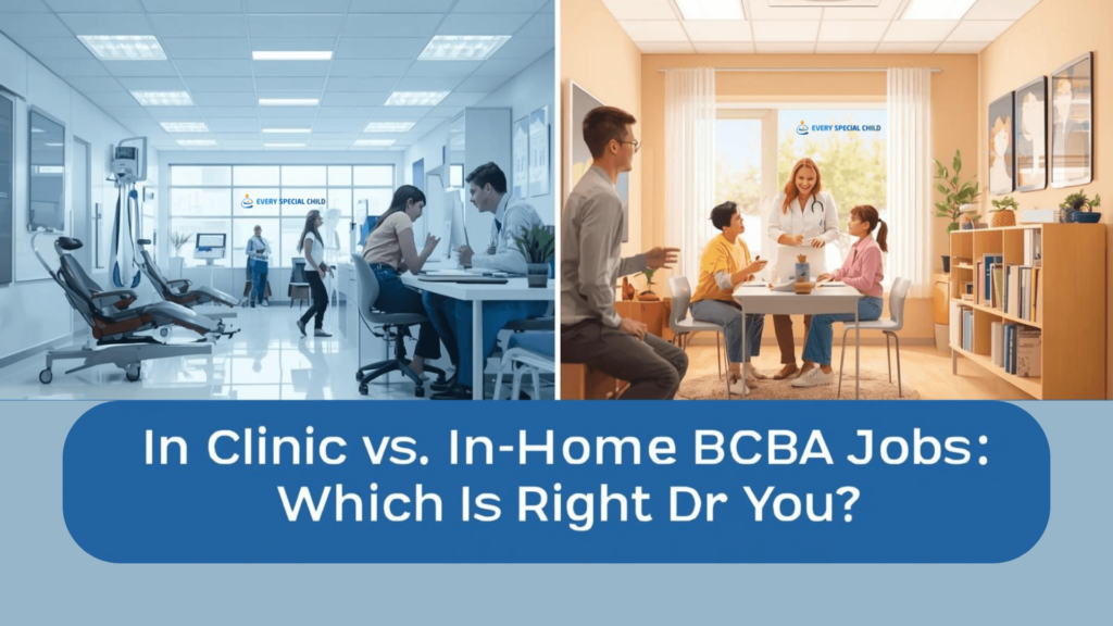 In-Clinic vs In-Home BCBA Jobs