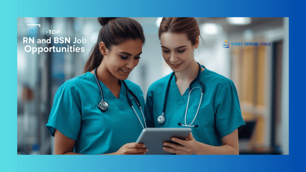 Top RN and BSN Job Opportunities