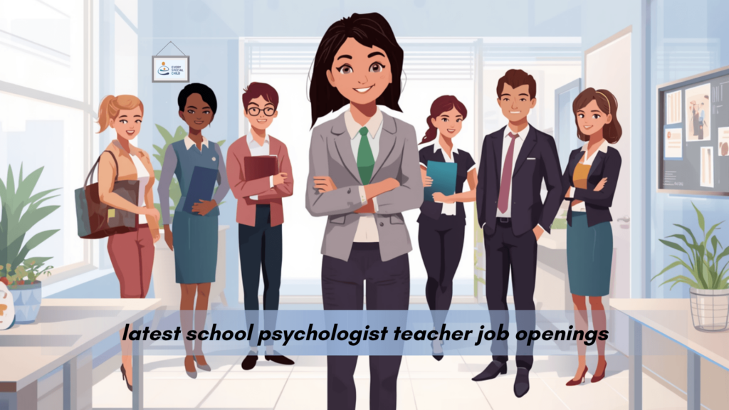 latest school psychologist teacher job openings